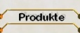 Produkte